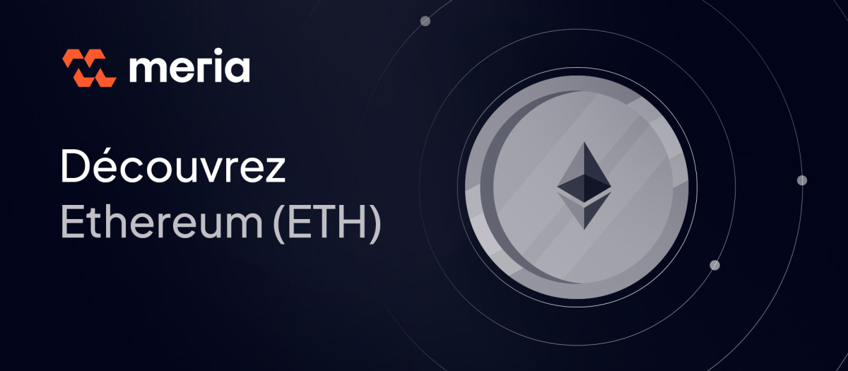 Qu'est-ce qu'Ethereum (ETH) | Tout savoir sur la 2e Blockchain