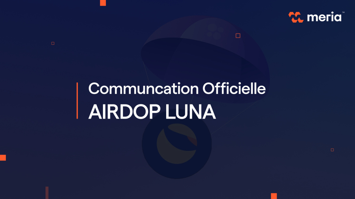 Meria va supporter le Airdrop LUNA