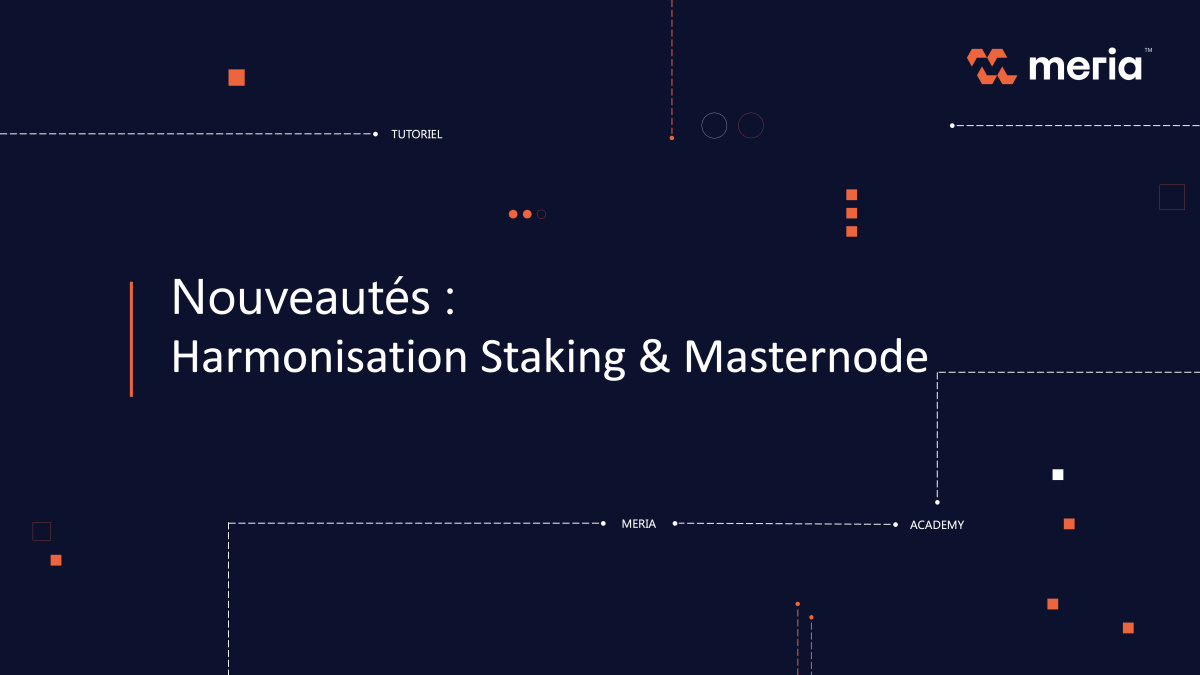 Harmonisation des Produits Meria : Staking et Masternode