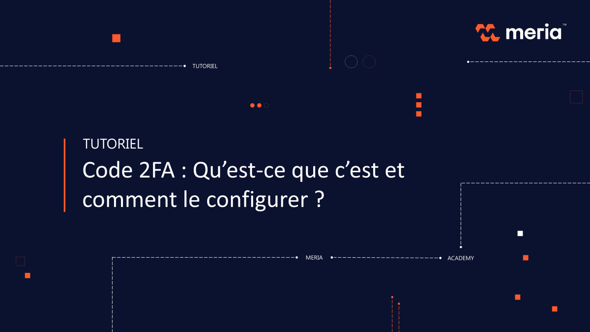 Code 2FA : Qu'est-ce que c'est et à quoi ça sert ?