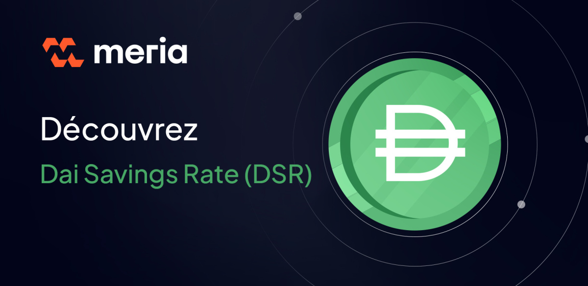 Qu'est-ce que le Dai Savings Rate (DSR) ?