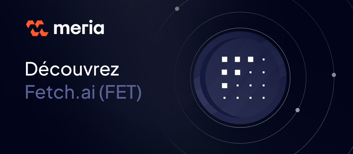 Qu'est-ce que Fetch.ai (FET) ?