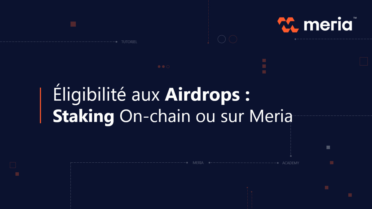 Staking On-Chain ou sur une Plateforme : Comment être éligible aux airdrops ?