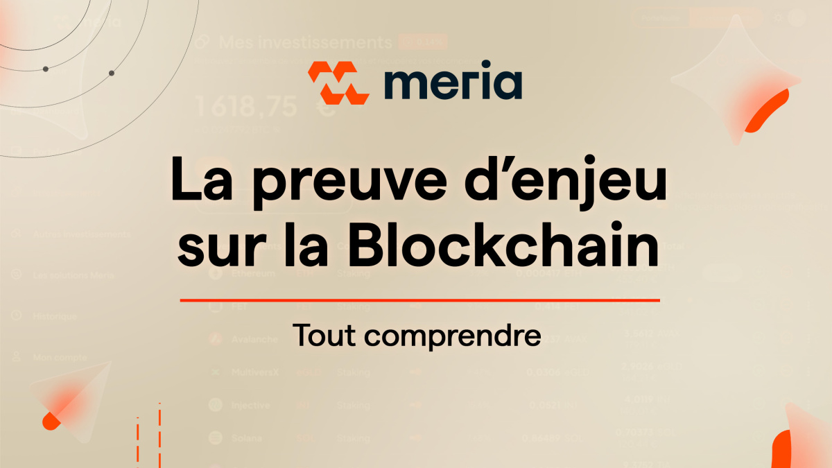 Qu’est-ce que la Proof of Stake ou Preuve d’Enjeu sur la Blockchain ?