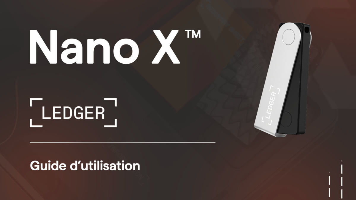 Guide d'utilisation Ledger Nano X