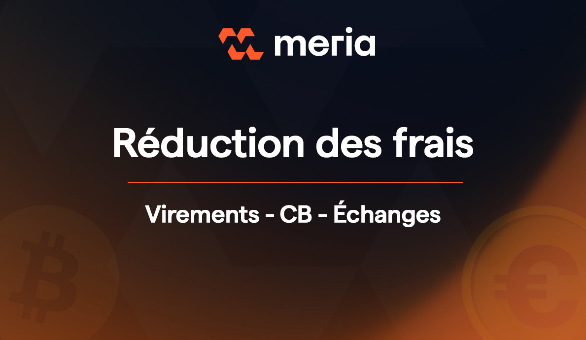 Baisse des frais sur Meria : augmentez vos profits