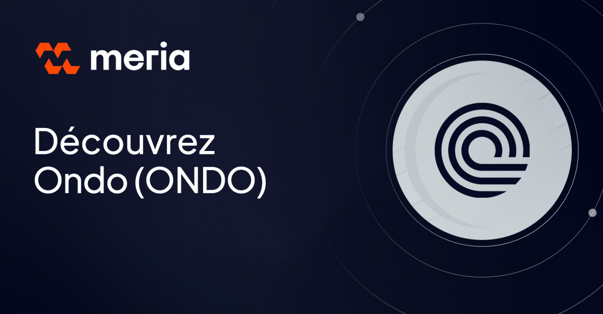 Qu’est-ce qu’Ondo Finance ? Le protocole qui tokenise les RWA